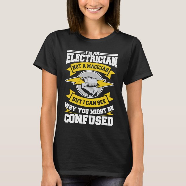 Camiseta Electrician Magician Electrical Repairman Electron (Frente)