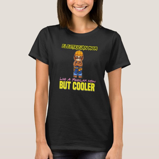 Camiseta Electrician Mom Like A Regualr Mom But Cooler Prem (Frente)