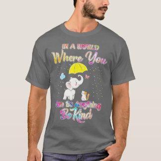 Camiseta Elefante Em Um Mundo Onde Você Pode Ser Qualquer C
