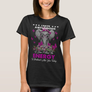 Camiseta Elefante Eu tenho amiloidose Eu não tenho a Energ