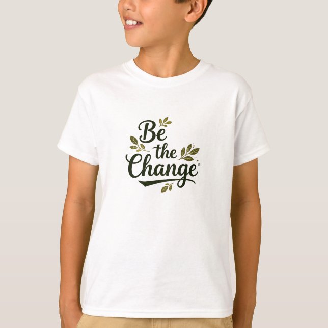 Camiseta Elegant Hand-Lettered "Be the Change" Black Script (Frente)