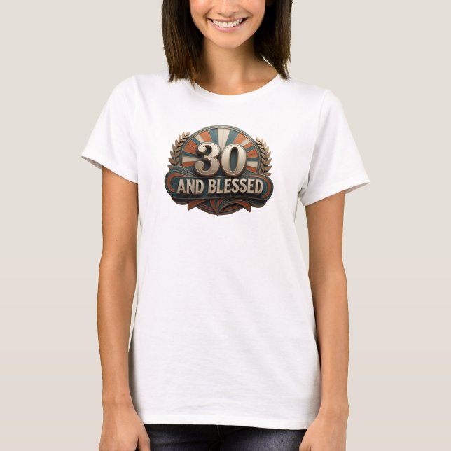 Camiseta Elegante 30 E ABENÇOADO Design Original (Frente)