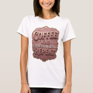 Camiseta Elegante Ouro CAFÉ VINHO ESPRESSO MARTINI REPITA