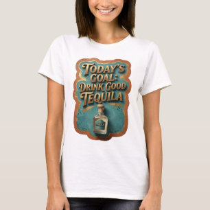 Camiseta Elegante Ouro META DE HOJE BEBER TEQUILA BOM