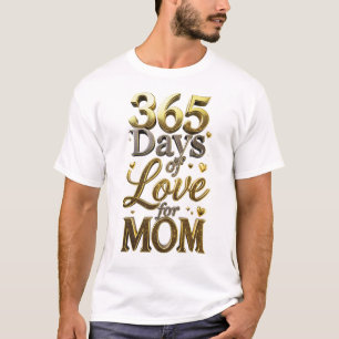 Camiseta Elegante Presente do Dia das Mães 3D Ouro 365 Dias
