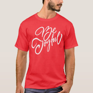 Camiseta Elegante Seja Joyful Holiday Design