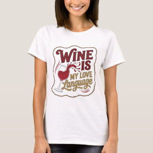 Camiseta Elegante Vermelho O VINHO É MINHA LINGUAGEM DO AMO