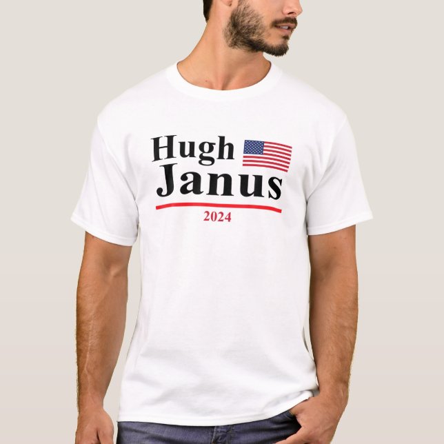 Camiseta Eleição Presidencial Engraçado Hugh Janus 2024 (Frente)