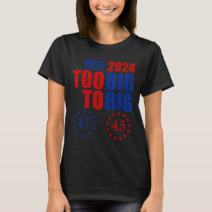 Camiseta Eleição Trump 2024 Grande Demais Para Ser Amrigada