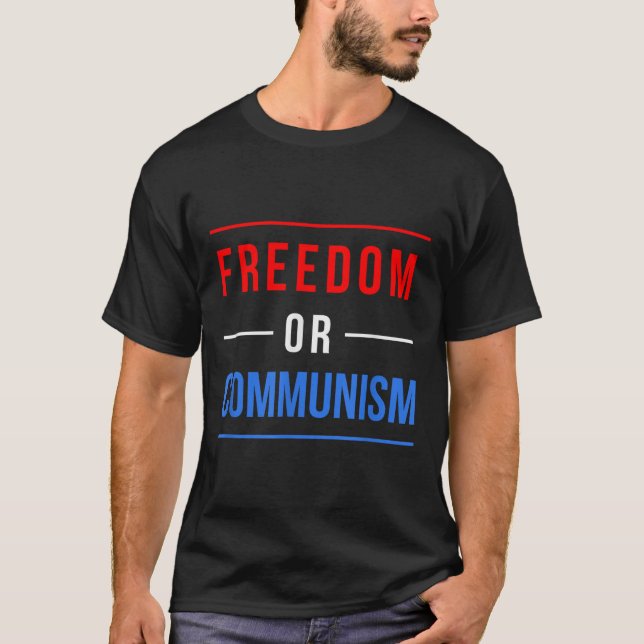 Camiseta Eleições Engraçadas Pela Liberdade Ou Comunismo 20 (Frente)