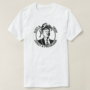 Camiseta ELEITAR UM FREAK ESPERA UM T-Shirt DE FREAKSHOW