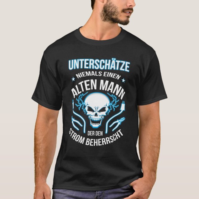 Camiseta Elektriker Alter Mann der den Strom beherrscht (Frente)