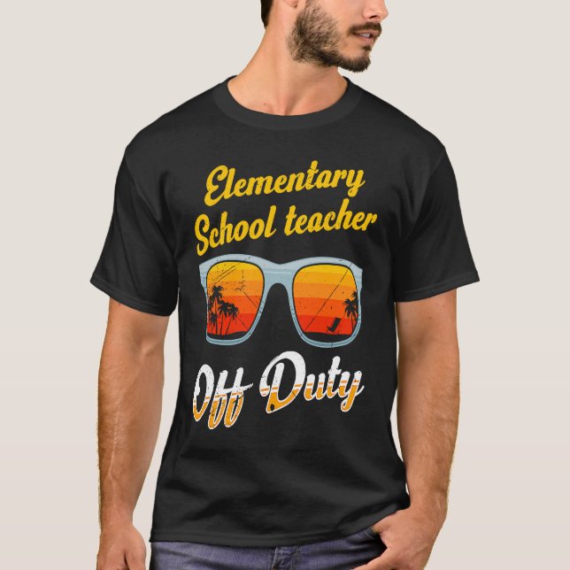 Camiseta Elementary school class teacher off duty teacher   (Frente)