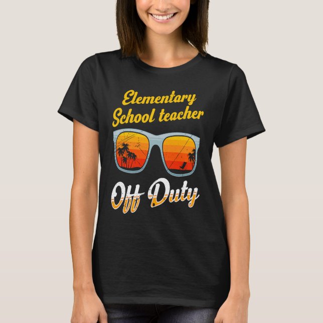 Camiseta Elementary school class teacher off duty teacher   (Frente)