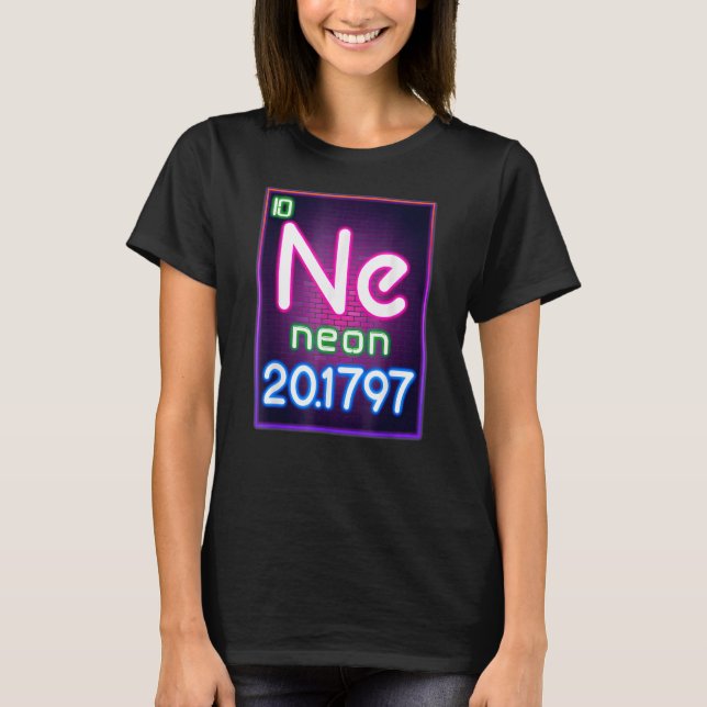 Camiseta Elemento Neon Da Química Mesa Periódica Para S (Frente)