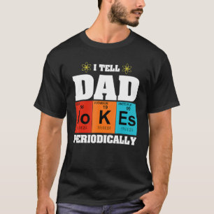 Camiseta Elementos Químicos Eu Digo Às Piadas Pais Periodic