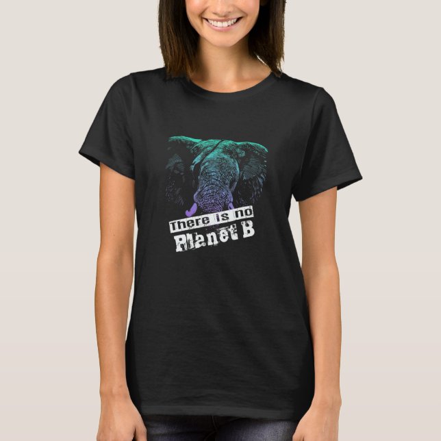 Camiseta ELEPHANT THERE IS NO PLANET B  Climate Change is r (Frente)