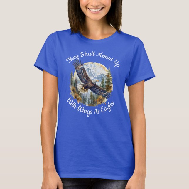 Camiseta Eles Devem Montar Asas Como Águias (Frente)