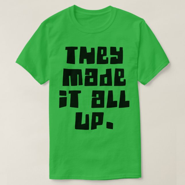 Camiseta eles fizeram tudo conspiração (Frente do Design)