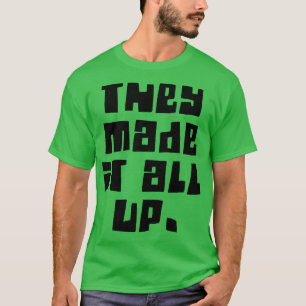 Camiseta eles fizeram tudo conspiração