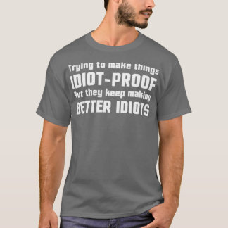 Camiseta Eles Mantêm O Fazer Melhor Idiotas 2