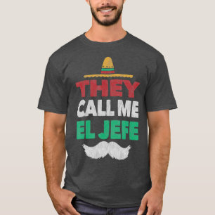 Camiseta Eles Me Chamam De El Jefe Fiesta Partido Mexicana 