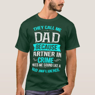 Camiseta Eles Me Chamam De Pai Porque Parceiro Do Crime Eng