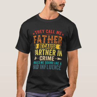 Camiseta Eles Me Chamam De Pai Porque Parceiro Em Crime Fae