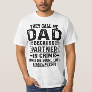 Camiseta Eles Me Chamam De Pai Porque Parceiro Em Pais Crim