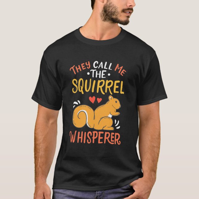 Camiseta Eles Me Chamam De Sussurro De Esquilo (Frente)