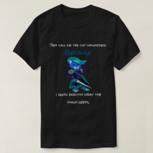Camiseta Eles me chamam de sussurro de gato. DBct