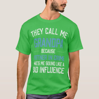Camiseta Eles Me Chamam de Vovô Porque Parceiro no Crime Fa
