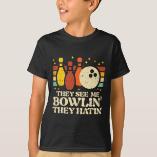 Camiseta Eles Me Veem Jogando Boliche Eles Odeiam Fun Bolic
