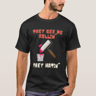 Camiseta Eles Me Veem Rolando Pintel De Cilindro