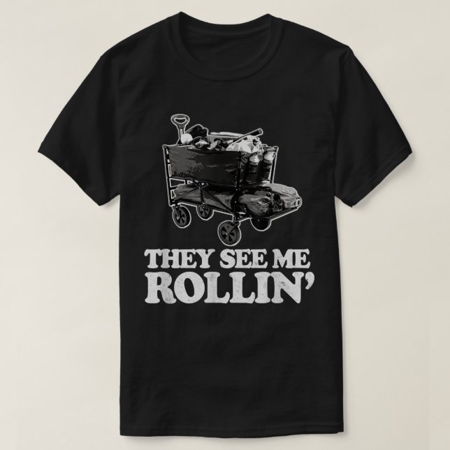 Camiseta Eles Me Veem Rollin, Engraçada Vagão De Ballpark S (Frente do Design)