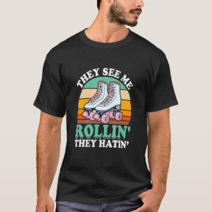 Camiseta Eles Me Vêm Rolando Eles Odiando O Roller Skating