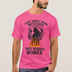 CAMISETA ELES NÃO QUEIMARAM BRINQUEDAS, QUEIMARAM MULHERES