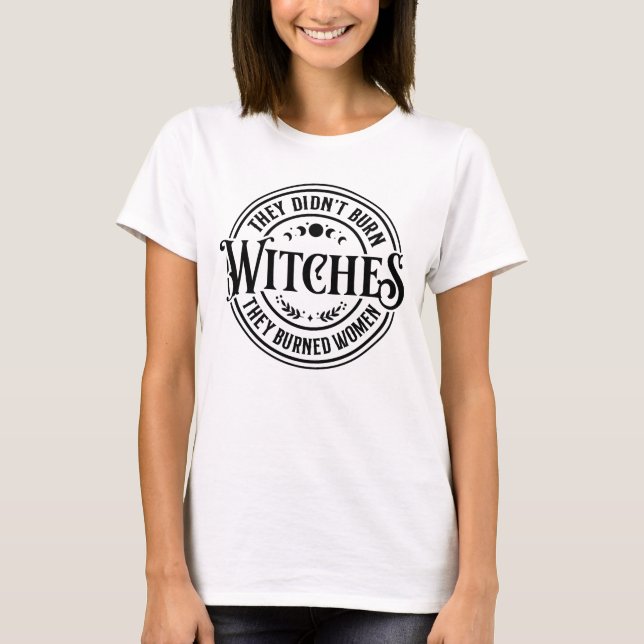 Camiseta Eles não queimaram bruxas (Frente)