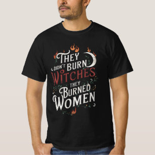 Camiseta Eles não queimaram bruxas que queimaram mulheres