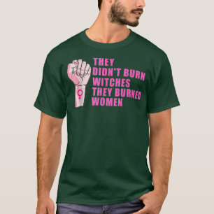 Camiseta Eles não queimaram bruxas que queimaram mulheres e