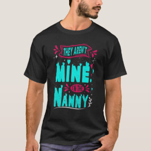 Camiseta Eles não são meus. Sou a babá da avó Gra.