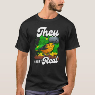 Camiseta Eles não são verdadeiros pássaros assistindo a câm