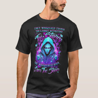 Camiseta Eles sussurraram para ela Você não pode suportar o