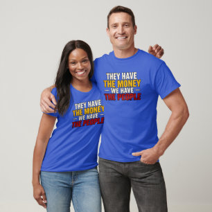 Camiseta Eles Têm o Dinheiro