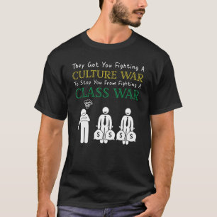 Camiseta Eles têm você lutando contra uma guerra cultural p