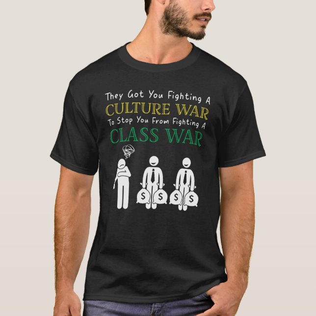Camiseta Eles têm você lutando contra uma guerra cultural p (Frente)