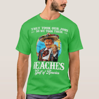 Camiseta Eles Tomaram Nossos Empregos Então Nós Tomamos O T