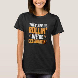 Camiseta Eles veem-nos a Rollin, estamos a celebrar
