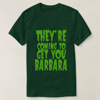 Camiseta ELES VÊM LEVAR-TE A T-Shirt BARBARA