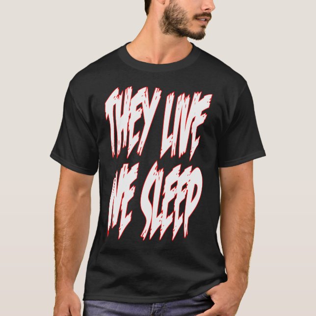 Camiseta Eles Vivem Nós Dormimos (Frente)